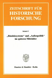 »Bündnissysteme« und »Außenpolitik« im späteren Mittelalter.