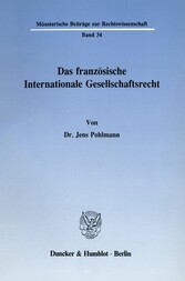 Das französische Internationale Gesellschaftsrecht.