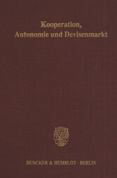 Kooperation, Autonomie und Devisenmarkt.