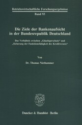 Die Ziele der Bankenaufsicht in der Bundesrepublik Deutschland.