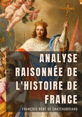 Analyse raisonnée de l&apos;Histoire de France