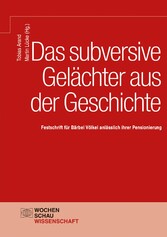 Das subversive Gelächter aus der Geschichte