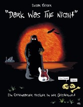 &quot;Dark Was The Night&quot;