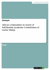 African communities in search of Self-Identity. Academic Contribution of Archie Mafeje