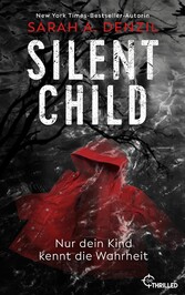 Silent Child. Nur dein Kind kennt die Wahrheit