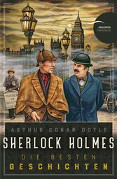 Sherlock Holmes - Die besten Geschichten