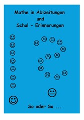 Mathe in Abizeitungen und Schul-Erinnerungen