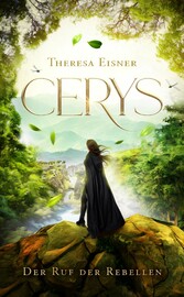 Cerys: Der Ruf der Rebellen