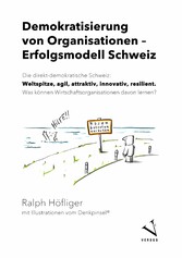 Demokratisierung von Organisationen - Erfolgsmodell Schweiz - PDF