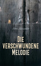 Die verschwundene Melodie