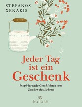 Jeder Tag ist ein Geschenk