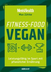 Fitness-Food Vegan (Men's Health)