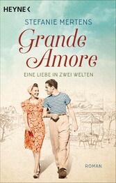 Grande Amore. Eine Liebe in zwei Welten