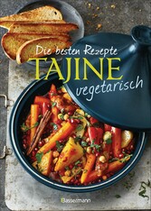 Die besten Rezepte Tajine vegetarisch