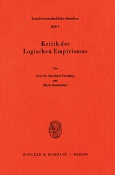 Kritik des Logischen Empirismus.