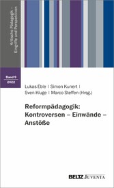 Reformpädagogik: Kontroversen - Einwände - Anstöße