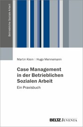 Case Management in der Betrieblichen Sozialen Arbeit