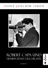 Robert Capa und Hemingways Geschichte