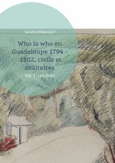 Who is who en Guadeloupe 1794 - 1802, civils et militaires