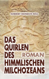 Das Quirlen des himmlischen Milchozeans