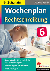 Wochenplan Rechtschreibung / Klasse 6