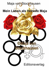 Mein Leben als Hotwife Maja