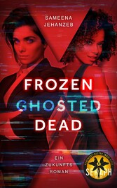 Frozen, Ghosted, Dead