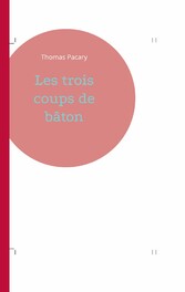 Les trois coups de bâton