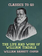 The Life and Work of William Tindale