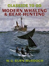 Modern Whaling & Bear-Hunting