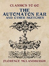 The Automaton Ear, and Other Sketches