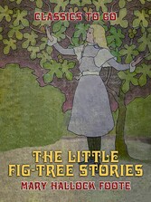 The Little Fig-tree Stories