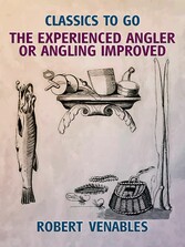 The Experienced Angler, or Angling Improved