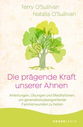 Die prägende Kraft unserer Ahnen