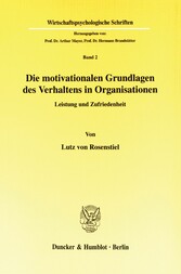 Die motivationalen Grundlagen des Verhaltens in Organisationen.