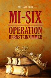 MI-SIX: Operation Bernsteinzimmer