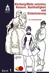 Kleidung / Mode zwischen Konsum, Nachhaltigkeit und Globalisierung