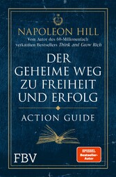 Der geheime Weg zu Freiheit und Erfolg - Action Guide