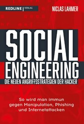 Social Engineering - die neuen Angriffsstrategien der Hacker