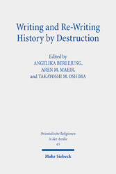 Writing and Re-Writing History by Destruction