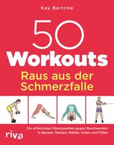 50 Workouts - Raus aus der Schmerzfalle