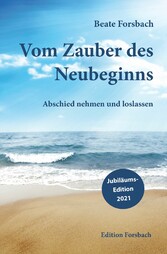 Vom Zauber des Neubeginns