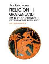 Religion i Grækenland - Om kult og ofringer i det antikke Grækenland