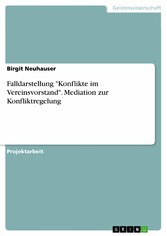 Falldarstellung 'Konflikte im Vereinsvorstand'. Mediation zur Konfliktregelung