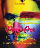 Die Pop Art Tradition - Die antwort auf die Massenkultur