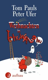 Weihnachten in Tohuwabohu