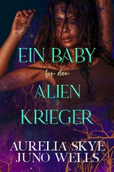 Ein Baby für den Alien-Krieger