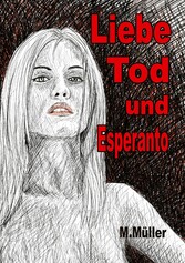 Liebe Tod und Esperanto