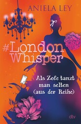 #London Whisper - Als Zofe tanzt man selten (aus der Reihe)