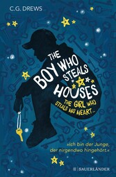 The Boy Who Steals Houses: The Girl Who Steals His Heart